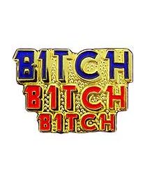 PIN-BITCH BITCH BITCH (1")